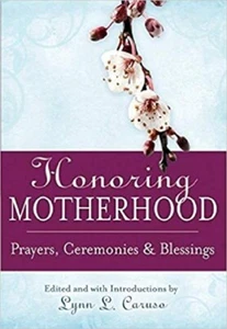 Honoring Motherhood: Prayers, Ceremon... By Lynn Caruso, Hardcover,Excellent - Bild 1 von 1