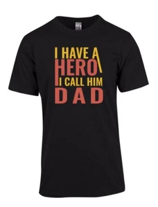 I Have a Hero - Fathers Day T Shirt FREE Shipping Aussie Seller - Picture 1 of 36