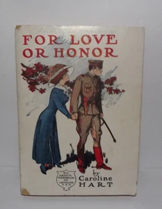 For Love Or Honor Caroline Hart Series Number 7 ,Arthur Westbrook Company 1909 - Picture 1 of 13
