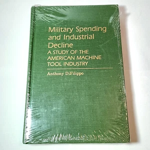 Military Spending and Industrial Decline Anthony DiFilippo 1986 Greenwood Press - Picture 1 of 3