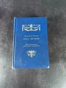 The Life of Colonel Paul Revere, Vol. 1 8th Edition 1909 by Elbridge Henry Goss - Bild 1 von 14