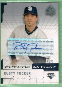 2004 Upper Deck future watch Rusty Tucker auto 118/195