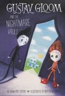 Gustav Gloom and the Nightmare Vault by Castro, Adam-Troy