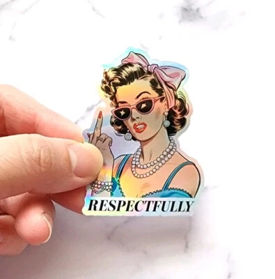 KWL CREATIONS Respectfully Middle Finger Sassy Girl Holographic Sarcastic Funny Sticker