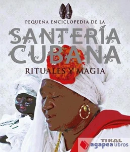 Pequeña Enciclopedia. Santería cubana, rituales y magia. NUEVO. ENVÍO URGENTE - Imagen 1 de 1