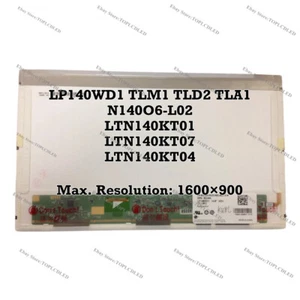 LP140WD1 TLM1 TLD2 TLA1 N140O6-L02 LTN140KT01 LTN140KT07 LTN140KT04 40 Pin LCD - Picture 1 of 1