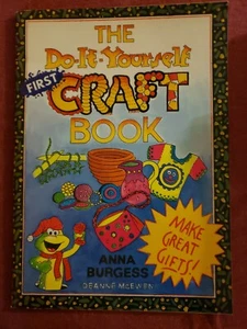 THE DO-IT-YOURSELF FIRST CRAFT BOOK by Anna Burgess (1995, PAPERBACK) - Picture 1 of 1