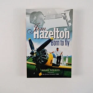 Jim Hazelton Born to Fly By Mark Nelson: PB - Planes - Picture 1 of 6