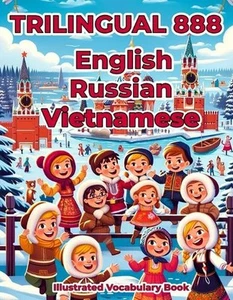 Trilingual 888 English Russian Vietnamese Illustrated Vocabulary Book: Colorful - Picture 1 of 1