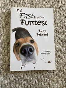 The Fast and the Furriest by Andy Behrens (2011, Paperback) - Picture 1 of 3