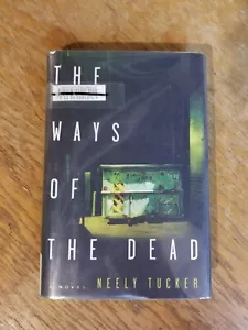 The Ways of the Dead: A Novel by Neely Tucker - Picture 1 of 2