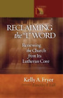 Kelly A. Fryer Reclaiming the '' L'' Word (Taschenbuch) Lutheran Voices