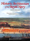 Historic Architecture Of The Royal Navy: An Introduction By Jonathan Coad; Lord
