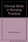 CLINICAL SKILLS IN NURSING PRACTICE: SKILLS CHECKLIST By Earnest Mint Condition