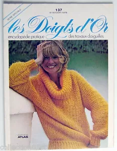 ANCIENNE REVUE DE 1976, LES DOIGTS D'OR, No.137,ENCYCLOPÉDIE TRAVAUX D'AIGUILLES - Bild 1 von 3