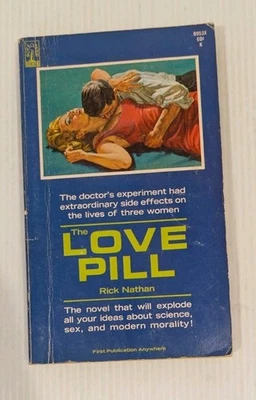 The Love Pill by Rick Nathan 1966 Softcover Library Erotica Sleaze Adult B953X - Image 1 of 4