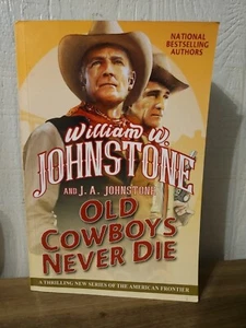 Old Cowboys Never Die: Paperback Western Book By William W Johnstone - Picture 1 of 5