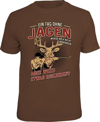 lustiges Jäger T-Shirt - Ein Tag ohne Jagen - Jagd Shirt Geburtstag Geschenk - Bild 1 von 2