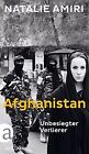 Afghanistan Unbesiegter Verlierer By Amiri Natalie  Book  Condition Good