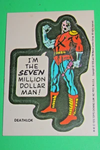 1976 TOPPS MARVEL SUPER HEROES STICKERS Deathlok I'm Seven Million Dollar man! - Picture 1 of 6