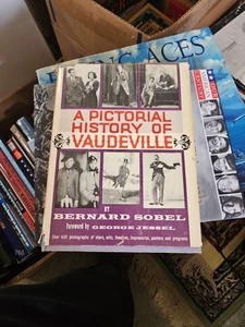 A Pictorial History Of Vaudeville Hardcover Book Vintage 1961 Bernard Sobel - Picture 1 of 5