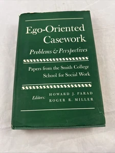 Ego-Oriented Casework: Problems and Perpectives by Parad, Howard Mille 1963 HC - Picture 1 of 12