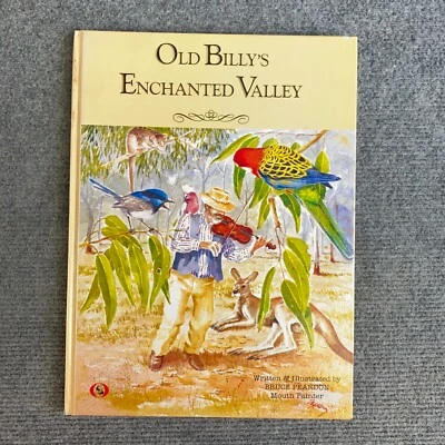 Old Billy's Enchanted Valley by Bruce Peardon HC Australian Childs Picture Book - Image 1 of 4