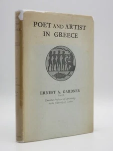 Poet and Artist in Greece ERNEST A. GARDNER 1933 1st Ed Ancient Greek Poets/Art - Picture 1 of 10