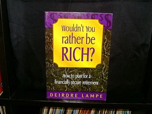 WOULDN'T YOU RATHER BE RICH DEIDRE LAMPE - SC - Picture 1 of 3