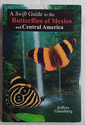 A Swift Guide to the Butterflies of Mexico and Central America 2007 J. Glassberg - Image 1 of 4