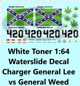 White Toner 1:64 Waterslide Decal for Charger General Lee vs General Weed 420 - Picture 1 of 9
