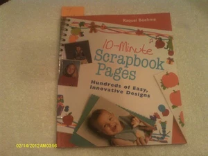 10-Minute Scrapbook Pages: Hundreds of Easy, Innovative Designs - Picture 1 of 1