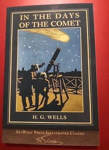In the Days of the Comet (SeaWolf Press Illustrated Classic) by H. G. Wells... - Imagen 1 de 2