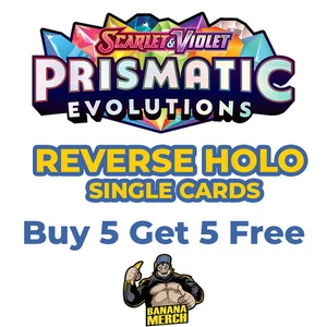 Pokémon Prismatic Evolutions Reverse Holos - BUY 5 GET 5 FREE JUST ADD TO BASKET - Picture 1 of 124