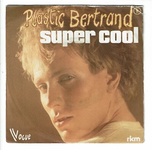 Plastic BERTRAND Vinyle 45 tours 7" SP SUPER COOL - AFFECTATION - VOGUE 1101 - Picture 1 of 3