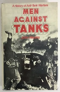 MEN AGAINST TANKS: A History of Anti-Tank Warfare by John S. Weeks (1975, Book,… - Imagen 1 de 10