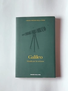Galileo Giudicare la Scienza inserto Corriere della Sera I grandi processi - Foto 1 di 2