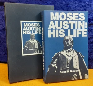 Moses Austin: His Life; David B Gracy; 1987; Trinity; Ltd 1st ed; hbdjsc; NM - Imagen 1 de 7