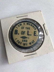 Member of the B of L E & I Pay My Way Railway Locomotive Engineer Union Pin - Bild 1 von 2