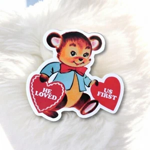 He Loved Us First Cute Sticker Glossy | Vinyl Christian Sticker | Waterproof - Picture 1 of 3