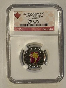 2010 CANADA 25c NGC MS67 BIRTHDAY PRESENT,MINT COLORIZED QUARTER   /#/ - Picture 1 of 2