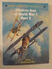 Osprey Aircraft of the Aces 77 : Albatros Aces of World War 1 Partie 2