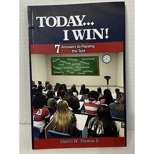 TODAY... I WIN!: 7 ANSWERS TO PASSING THE TEST By Darryl W Thomas Jr. - Imagen 1 de 5