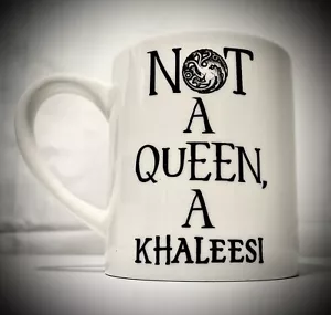 Tazza/tazza in ceramica Game of Thrones " Non una regina, un Khaleesi" - Foto 1 di 5