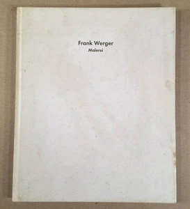 FRANK WERGER: MALEREI, 2003? German Painter Artist Monograph Book Color Illus. - Picture 1 of 7