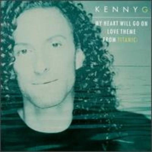 Kenny G My Heart Will Go on (love Theme From Titanic) CD Arista 1998 Cd7057
