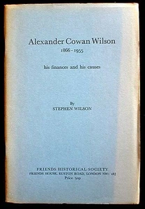 Alexander Cowan Wilson 1866-1955, seine Finanzen und seine Anliegen Wilson PBk 1974 - Bild 1 von 2