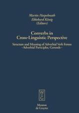 `Converbs In Cross-Linguistic Perspective: Structure And M (US IMPORT) HBOOK NEW