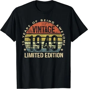 75 Year Old Gifts Vintage 1949 Limited Edition 75th Birthday Gift Unisex T-Shirt - Picture 1 of 3