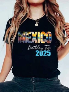 Mexico Birthday Trip 2025 Vacation Party Crew Cruise T-Shirt  - Picture 1 of 13
